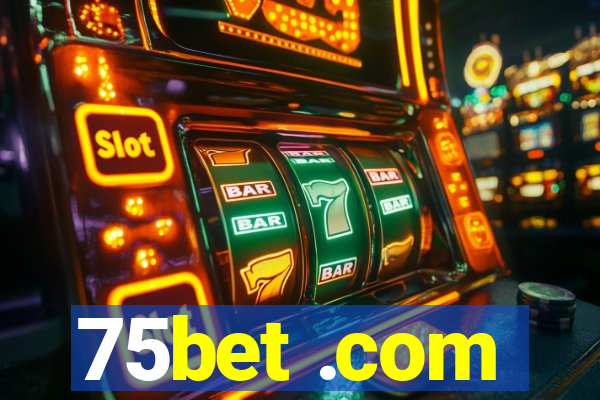75bet .com